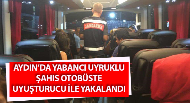 Yabancı uyruklu şahıs otobüste uyuşturucu ile yakalandı