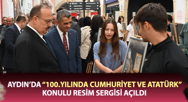 “100.Yılında Cumhuriyet ve Atatürk” konulu resim sergisi açıldı