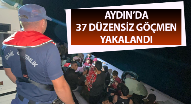 Aydın’da 37 düzensiz göçmen yakalandı