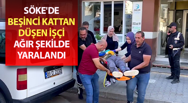 Beşinci kattan düşen işçi ağır yaralandı