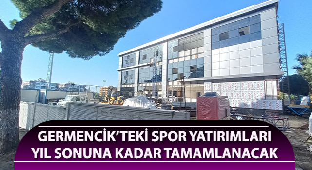 Germencik’teki spor yatırımları yıl sonuna kadar tamamlanacak