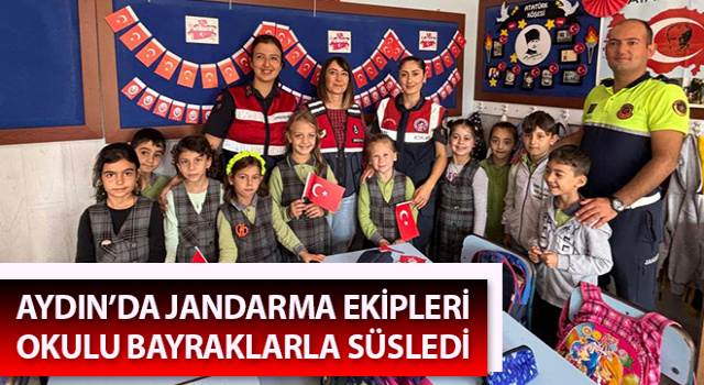 Jandarma ekipleri okulu bayraklarla süsledi