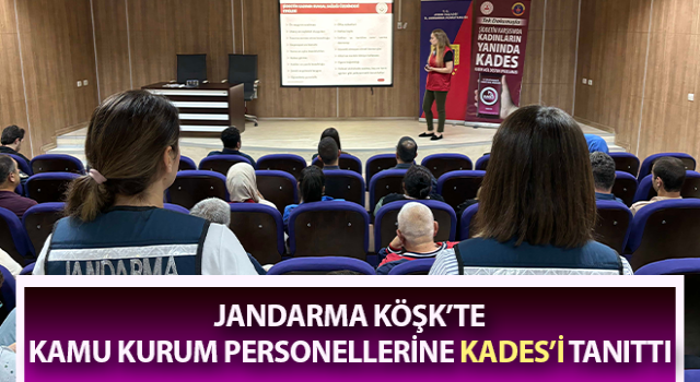 Köşk’te kamu kurum personellerine KADES tanıtıldı