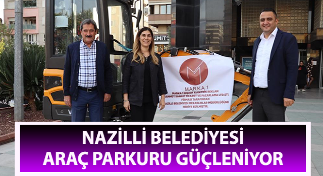 Nazilli Belediyesi araç parkuru güçleniyor