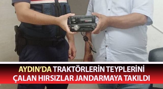 Traktörlerin teyplerini çalan hırsızlar jandarmaya takıldı