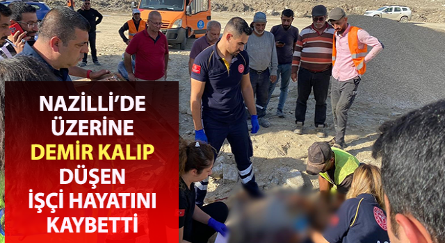 Üzerine tonlarca ağırlığındaki demir kalıp düşen işçi hayatını kaybetti