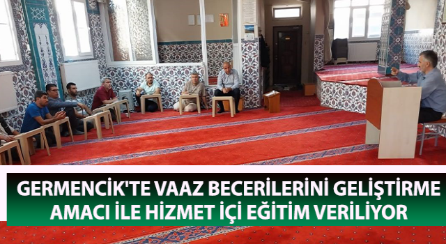 Vaaz becerilerini geliştirme amacı ile hizmet içi eğitim veriliyor