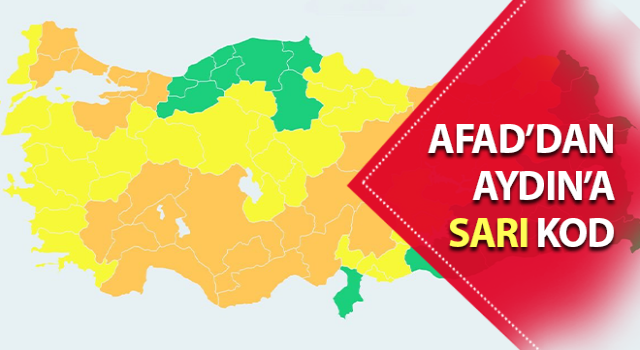 AFAD’dan Aydın’a sarı kod uyarısı