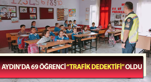 Aydın’da 69 öğrenci “trafik dedektifi” oldu