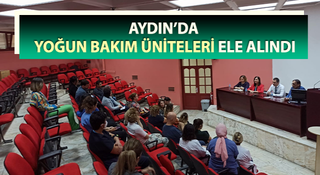 Aydın’da yoğun bakım üniteleri ele alındı