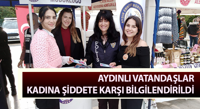 Aydınlı vatandaşlar kadına şiddete karşı bilgilendirildi