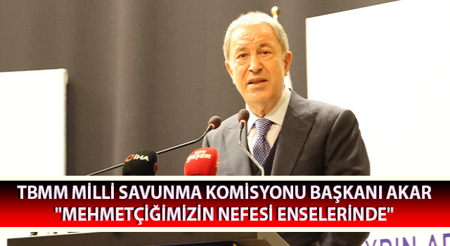 Başkan Akar: "Mehmetçiğimizin nefesi enselerinde"