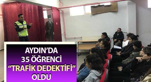 Çine’de 35 öğrenci “trafik dedektifi” oldu