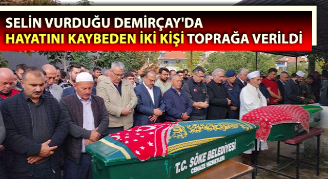 Demirçay'da hayatını kaybeden iki kişi toprağa verildi