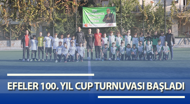 Efeler 100. Yıl Cup Turnuvası başladı