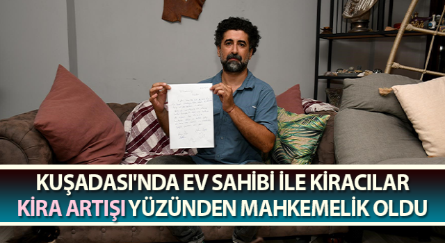 Ev sahibi ile kiracılar, kira artışı yüzünden mahkemelik oldu