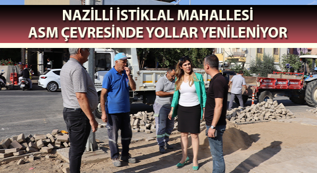 İstiklal Mahallesi ASM çevresinde yollar yenileniyor