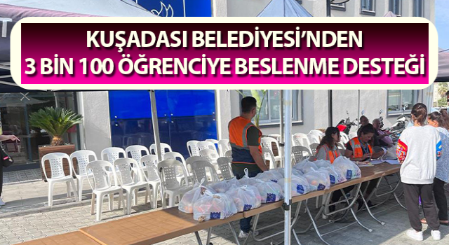 Kuşadası’nda 3 bin 100 öğrenciye beslenme desteği