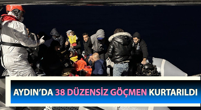 Kuşadası'nda 38 düzensiz göçmen kurtarıldı