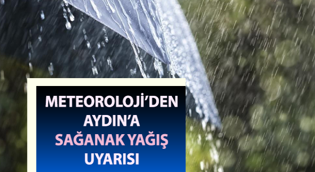 Meteoroloji’den sağanak yağış uyarısı