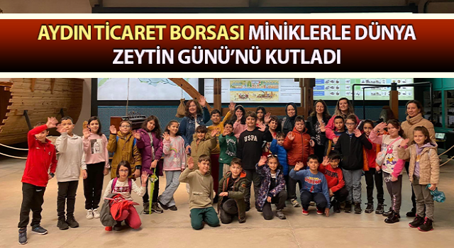 Minikler Dünya Zeytin Günü’nü kutladı