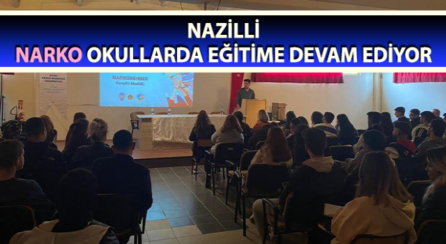 Nazilli NARKO okullarda eğitime devam ediyor