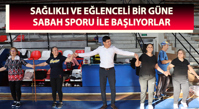 Nazilli’de kadınlar güne sabah sporu ile başlıyor