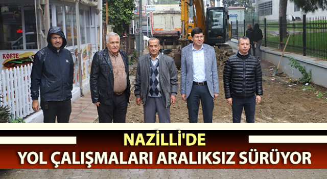 Nazilli'de yol çalışmaları devam ediyor