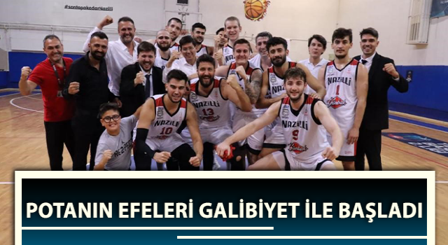 Potanın efeleri galibiyet ile başladı