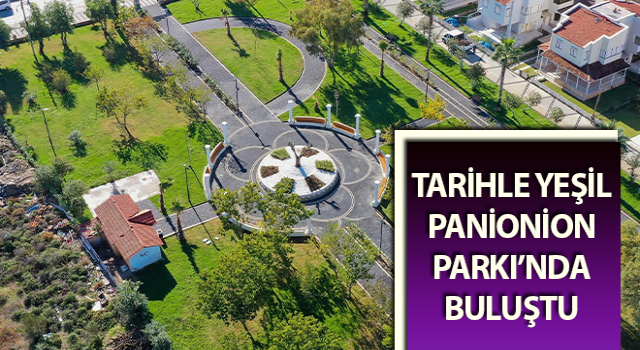 Tarihle yeşil Panionion Parkı’nda Buluştu