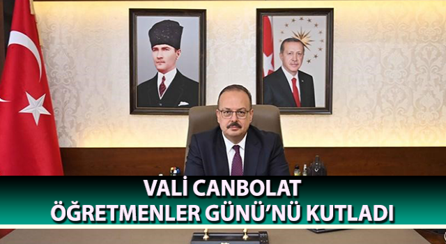 Vali Canbolat, Öğretmenler Günü’nü kutladı