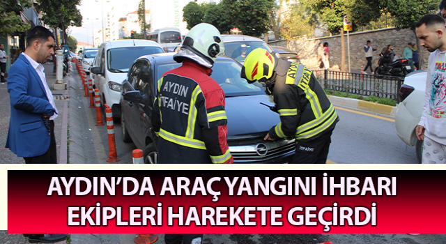 Araç yangını ihbarı ekipleri harekete geçirdi