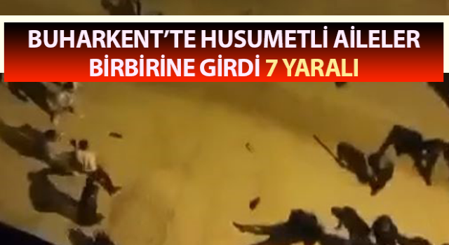 Aydın’da husumetli aileler birbirine girdi