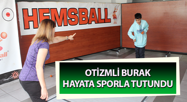 "Hemsball hayatımıza sihirli değnek gibi değdi"