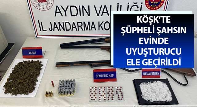 Köşk’te şüpheli şahsın evinde uyuşturucu ele geçirildi