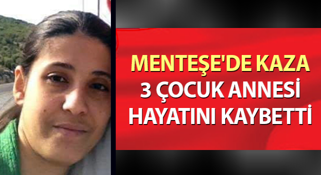 Menteşe'de trafik kazası: 1 ölü