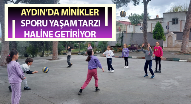 Minikler, sporu yaşam tarzı haline getiriyor