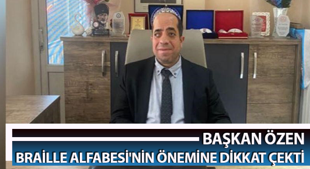 Başkan Özen, “Görme engelli vatandaşlar eşitsizliğe maruz kalabiliyor”