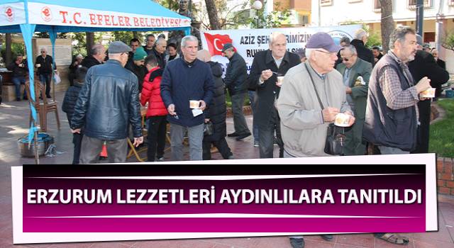 Erzurum lezzetleri Aydınlılara tanıtıldı