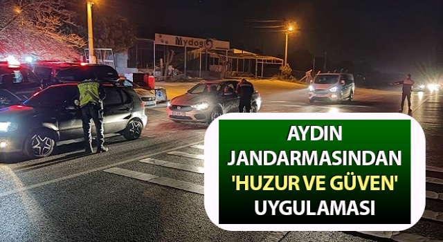 Jandarmadan 'huzur ve güven' uygulaması