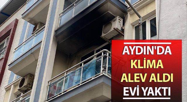 Klima alev aldı, evi yaktı