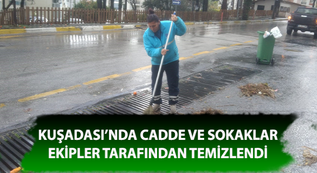 Kuşadası Belediyesi tüm ekipleriyle sahada