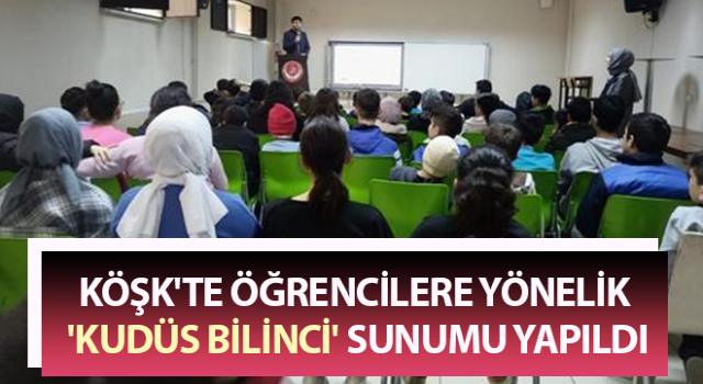 Öğrencilere yönelik 'Kudüs bilinci' sunumu yapıldı