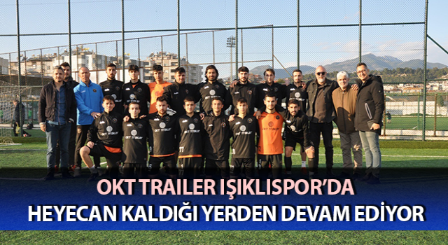 OKT Trailer Işıklıspor, ikinci yarıya hazır