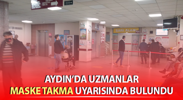 Uzmanlar maske takma uyarısında bulundu