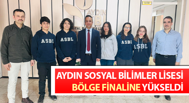 Aydın Sosyal Bilimler Lisesi, bölge finaline yükseldi