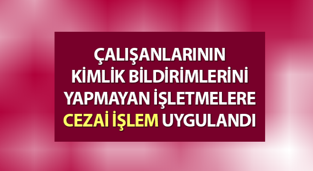 Aydın'da kimlik bildirimi yapılmayan işletmelere cezai işlem