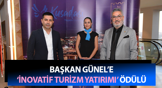 Başkan Günel’e ‘İnovatif Turizm Yatırımı’ Ödülü