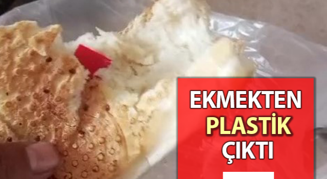 Denizli’de ekmekten plastik çıktı