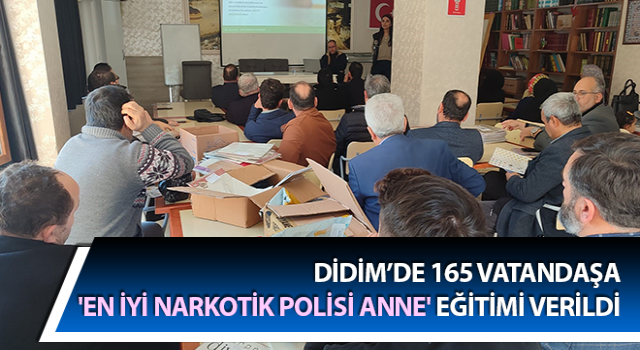 Didim’de 'En İyi Narkotik Polisi Anne' eğitimi verildi